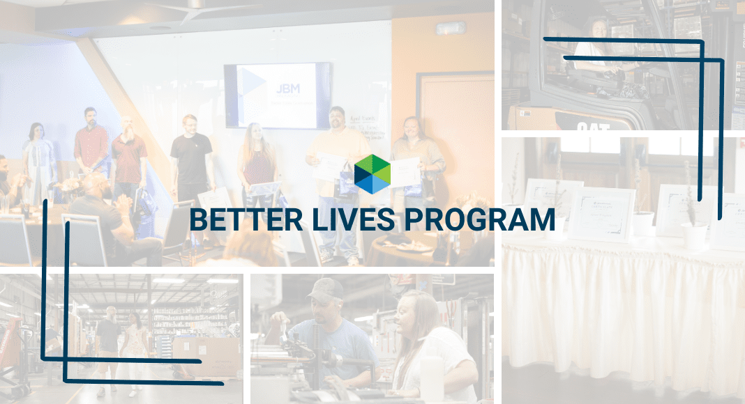 Image collage overlaid with a blurred sheen and text reading: "Better Lives Program." JBM's logo is centered above the text.